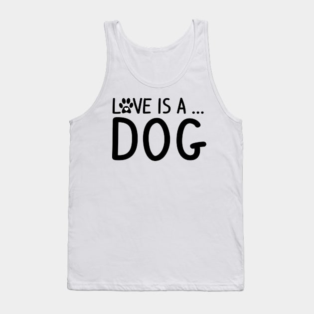 Dog Lover Gifts for All Dog Breeds Tank Top by 3QuartersToday